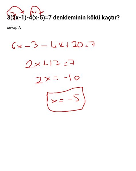 3 2x 1 4 x 5 7 denkleminin kökü kaçtır cevap A Eodev