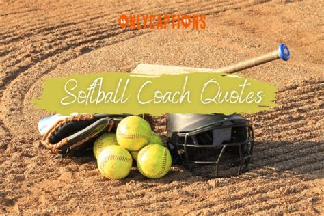 690+ Softball Coach Quotes (2024) Insider Tips Exposed