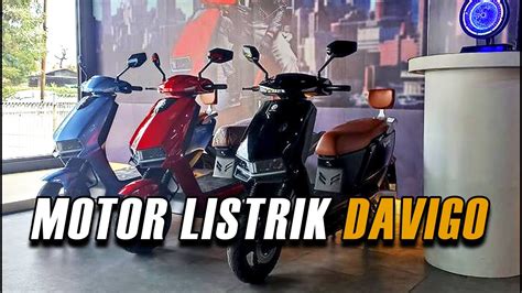 Intip Showroom Davigo Ada Unit Motor Listrik Apa Aja YouTube