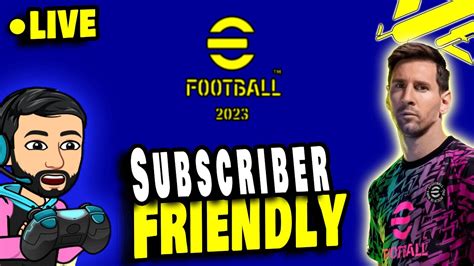 Rank Push Subscriber Friendly Live Efootball Mobile Youtube