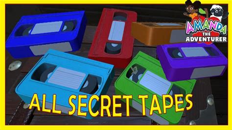 All SIX SECRET Tapes Amanda The Adventurer YouTube