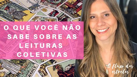 O QUE VOCÊ NÃO SABE SOBRE AS LEITURAS COLETIVAS DE TAROT YouTube