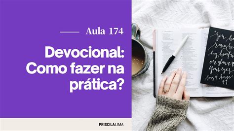 Aula 174 Devocional Como fazer na prática YouTube