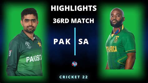 Pak Vs Sa 36th Match T20 World Cup 2022 Highlights Pak Vs Sa 36th T20