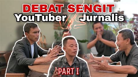 Youtuber Vs Jurnalis Bincang Bareng Dalam K Sus Subangpart Youtube