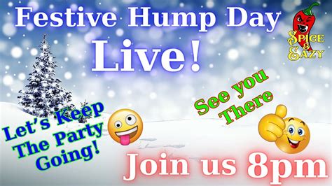 Festive Hump Day Live Chat Youtube