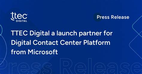 Ttec Digital A Launch Partner For Digital Contact Ttec Digital