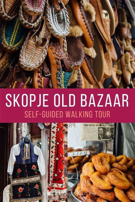 Diy Walking Tour Of Skopje Old Bazaar With Map Europe Travel