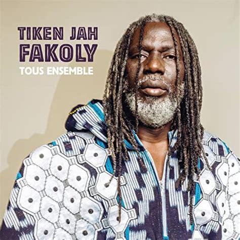 Couter Tous Ensemble De Tiken Jah Fakoly Sur Amazon Music Unlimited