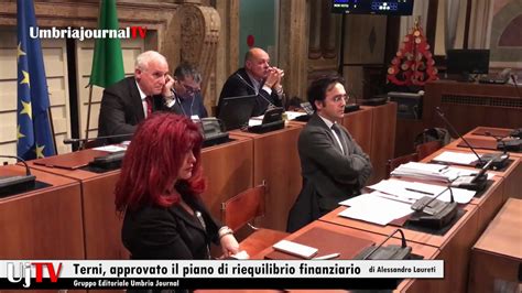 Comune Di Terni Approvato Il Piano Di Riequilibrio Finanziario YouTube