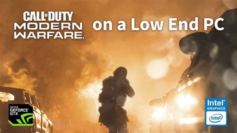 Cod Modern Warfare On A Low End Pc Intel Hd Nvidia Gtx