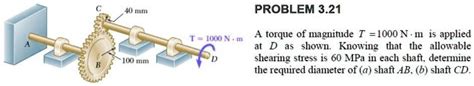 Solved Problem A Torque Of Magnitude T Nm Is Applied At D