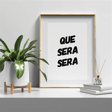 sera sera quote printable wall artinspirational posterspanish