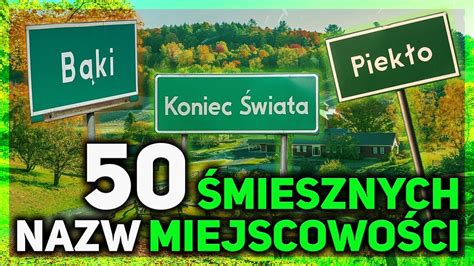 Top Miesznych Nazw Miejscowo Ci Youtube