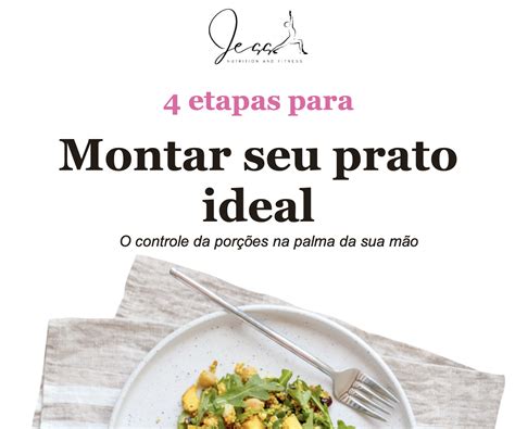 Etapas Para Montar Seu Prato Ideal Jess Nutri Fit Hotmart