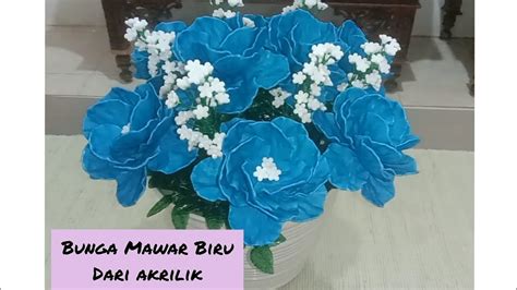 CARA MEMBUAT BUNGA MAWAR BIRU DARI AKRILIK How To Make A Blue Rose From