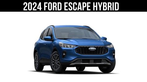 2024 Ford Escape Hybrid Specs - Lark Devinne