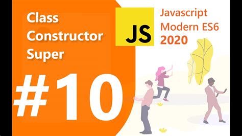 Javascript Modern Es6 Class Constructor Super Youtube