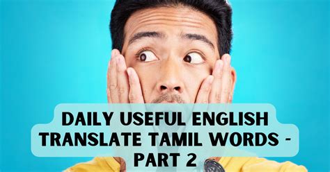 Daily Useful English Translate Tamil Words So That You Can Learn