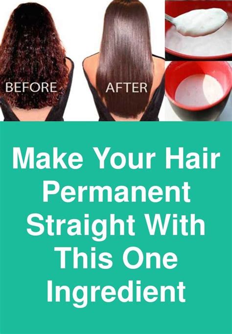 Make Your Hair Permanent Straight With This One Ingredient If You Wish