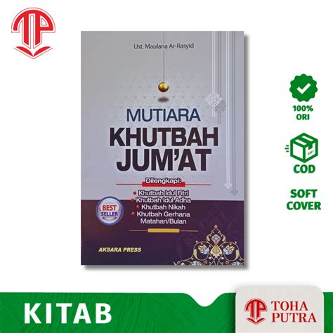 BUKU KUMPULAN KHUTBAH JUMAT MUTIARA BAHASA INDONESIA AKSARA PRESS