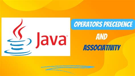 Java Operators Precedence Associativity In Detail Youtube