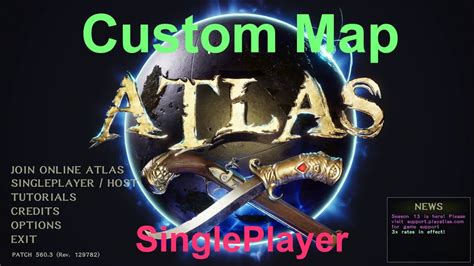 Atlas How To Play A Custom Map Of Any Size In Singleplayer Youtube