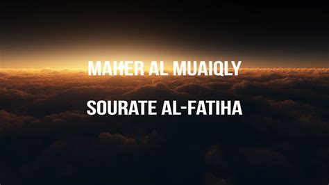 Maher Al Muaiqly Sourate Al Fatiha