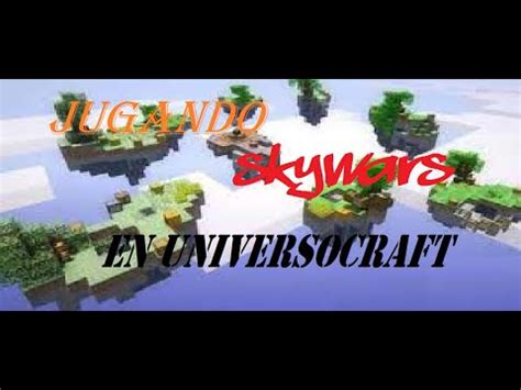 Jugando Skywars En Universocraft Youtube