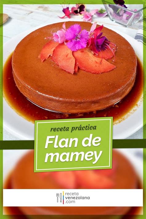 Flan De Mamey Sencillo Y Pr Ctico Receta Venezolana Recipe Food