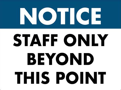 Notice Staff Only Beyond This Point Sign New Signs