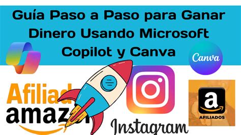 Gu A Completa Para Ganar Dinero Con Microsoft Copilot Y Canva