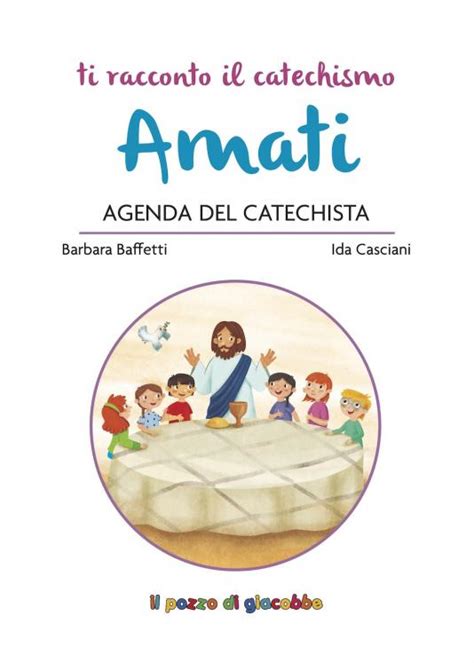 Amati Agenda Del Catechista Il Pozzo Di Giacobbe Editore