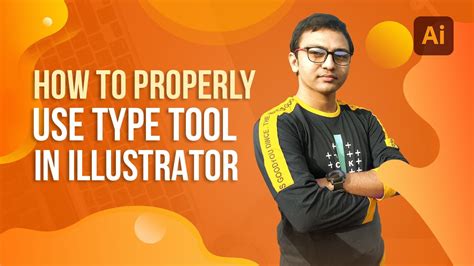 How To Properly Use Type Tool In Illustrator Bangla Class Adobe