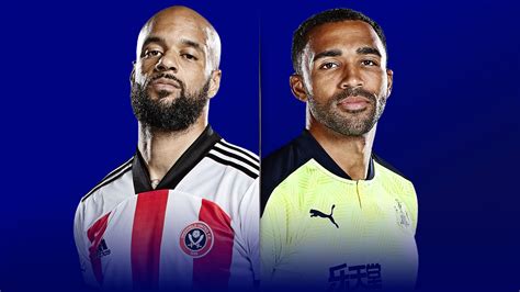 Sheff Utd Vs Newcastle Preview Team News Prediction Kick Off Time