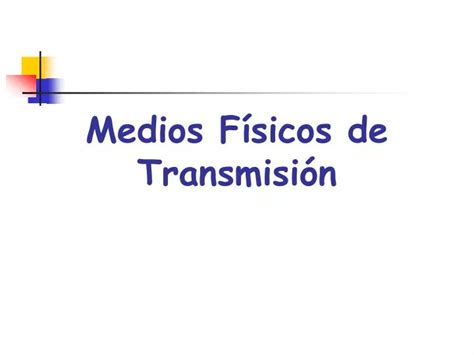 PPT Medios Físicos de Transmisión PowerPoint Presentation free