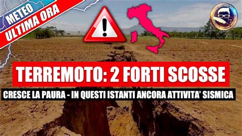 Terremoto Forti Scosse In Questi Minuti Cresce La Paura Lo Sciame