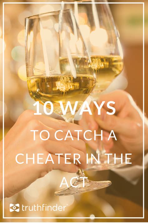 How To Catch A Cheater Here Are 10 Simple Tricks Artofit