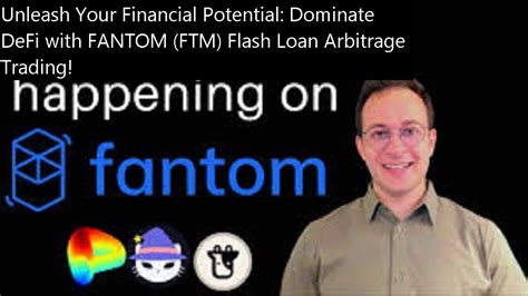 Unleash Your Financial Potential Dominate Defi With Fantom Ftm Flash