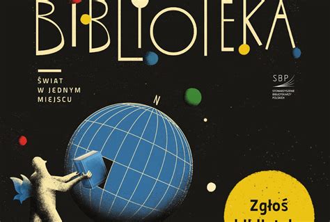 XIX Tydzień Bibliotek Biblioteka świat w jednym miejscu 8 15 maja