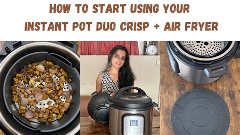 A Beginner S Guide To Using An Instant Pot Duo Crisp ⁠ Youtube