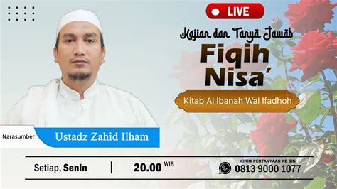 Live Kajian Fiqih Nisa Al Mu Tada Ghoiruh Mumayyizah Youtube