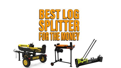 Best Log Splitter For The Money Forestry