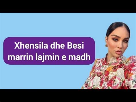 Xhensila Dhe Besi Marrin Lajmin E Madh Youtube