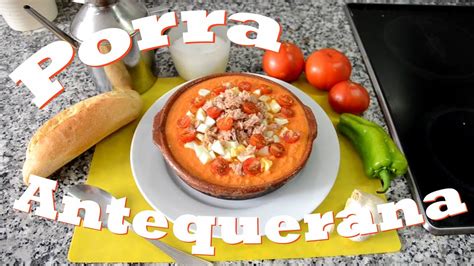 Porra Antequerana Las Recetas Del Hortelano YouTube