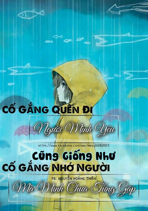 Cố gắng quên đi người mình yêu, cũng giống như cố gắng nhớ người mà ...