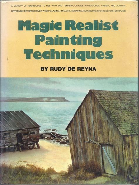 Magic Realist Painting Techniques By Rudy De Reyna Book Painting Book