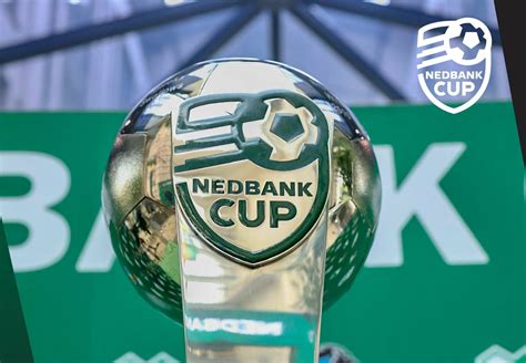 Nedbank Cup Round Of 32 Announced IDiski Times