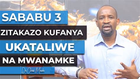 Dr Chris Mauki Sababu 3 Zitakazo Kufanya Ukataliwe Na Mwanamke YouTube