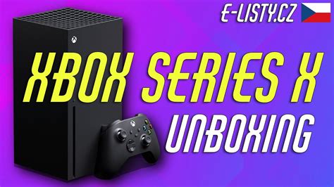 Xbox Series X UNBOXING nová redakční herní konzole YouTube